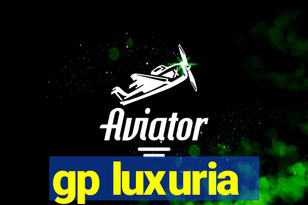 gp luxuria